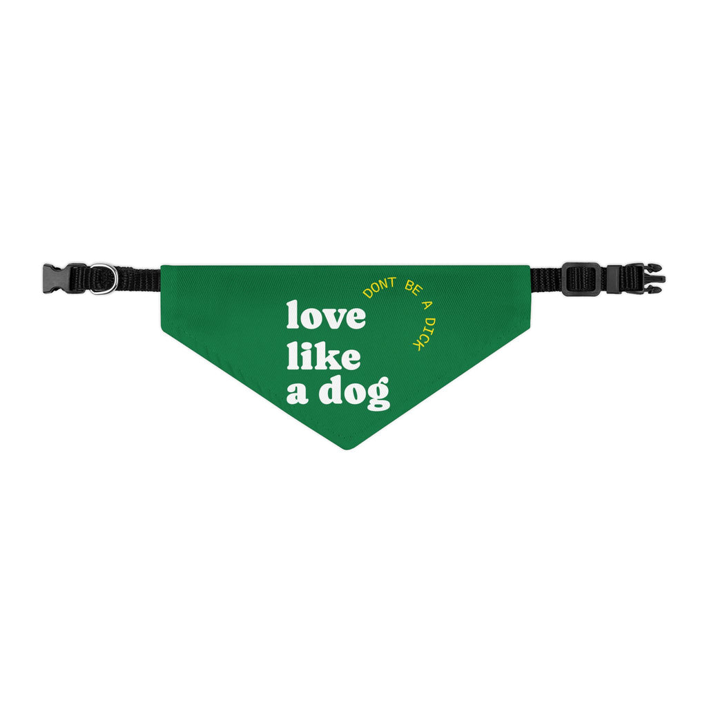 Pet Bandana — "Love Like a Dog" Green Collar Bandana